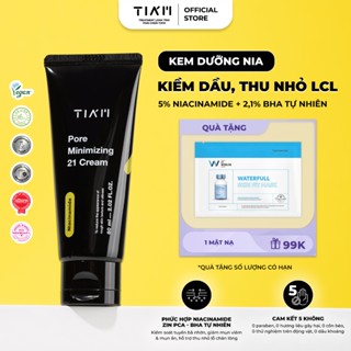 Kem Dưỡng Niacinamide 5% + BHA 2.1% Kiềm Dầu, Se Khít LCL Cho Da Dầu Và Da Hỗn Hợp - Tia'm Pore Minimizing 21 Cream 60ml
