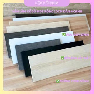  Miếng ván dùng làm kệ gỗ MDF rộng 20cm  dán 4 cạnh  