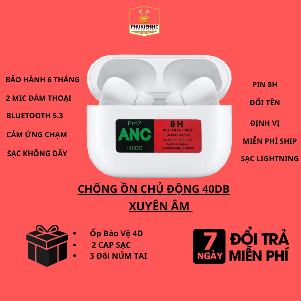 [PRO 2 ANC] Tai nghe Bluetooth Pro Gen 2 ANC PIN 8H, chống ồn chủ động 40db.Bảo hành 6T