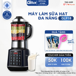 Máy Làm Sữa Hạt Đa Năng Gilux GLP18 Máy Xay Sinh Tố 1.75L Máy Nấu Sữa Hạt Tự Động 15 Chức Năng