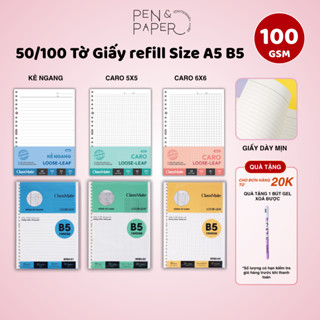 [New 2025] Giấy Refill Sổ Còng A5 B5 CLASSMATE 100GSM, 50/100 Tờ Kẻ Ngang, Caro, Dot Chống Loá Phù Hợp Bullet Journal