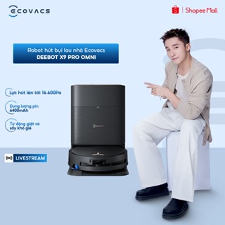 [LIVE] Robot hút bụi lau nhà Ecovacs Deebot X9 Pro Omni - Lực hút tối đa 16.600Pa