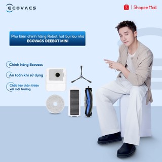  Phụ kiện chính hãng robot hút bụi lau nhà Ecovacs Deebot Mini | Chổi cạnh | Chổi chính | Giẻ lau | Bộ lọc | Túi rác 