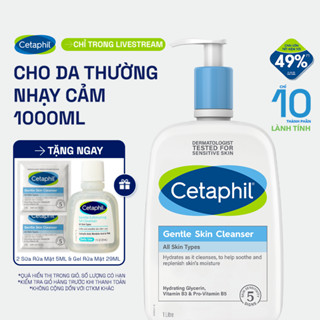 [LIVE] Sữa rửa mặt dịu lành cho da nhạy cảm CETAPHIL GENTLE SKIN CLEANSER 1000ML