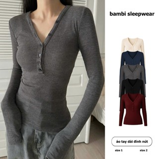   KHÔNG KHĂN   ĐA  DẠNG CHẤT LIỆU    có bigsize  Áo thun nữ dài tay ôm body đính cúc cổ trụ cổ V 6 nút mùa thu đông 