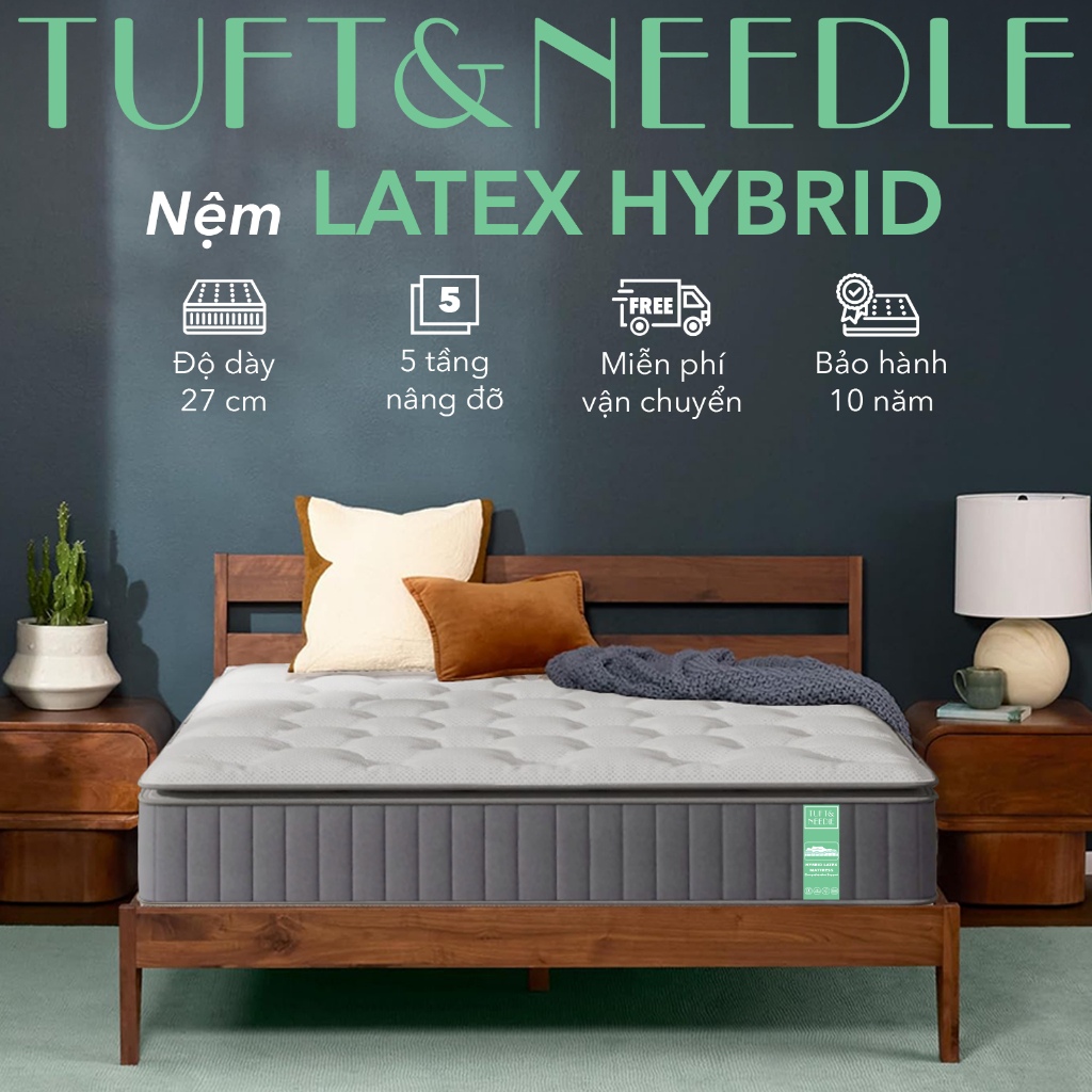 Nệm Latex Hybrid TUFT & NEEDLE, Khung Lò Xo Túi Độc Lập Cách Ly Dao Động Kết Hợp Cao Su Thiên Nhiên