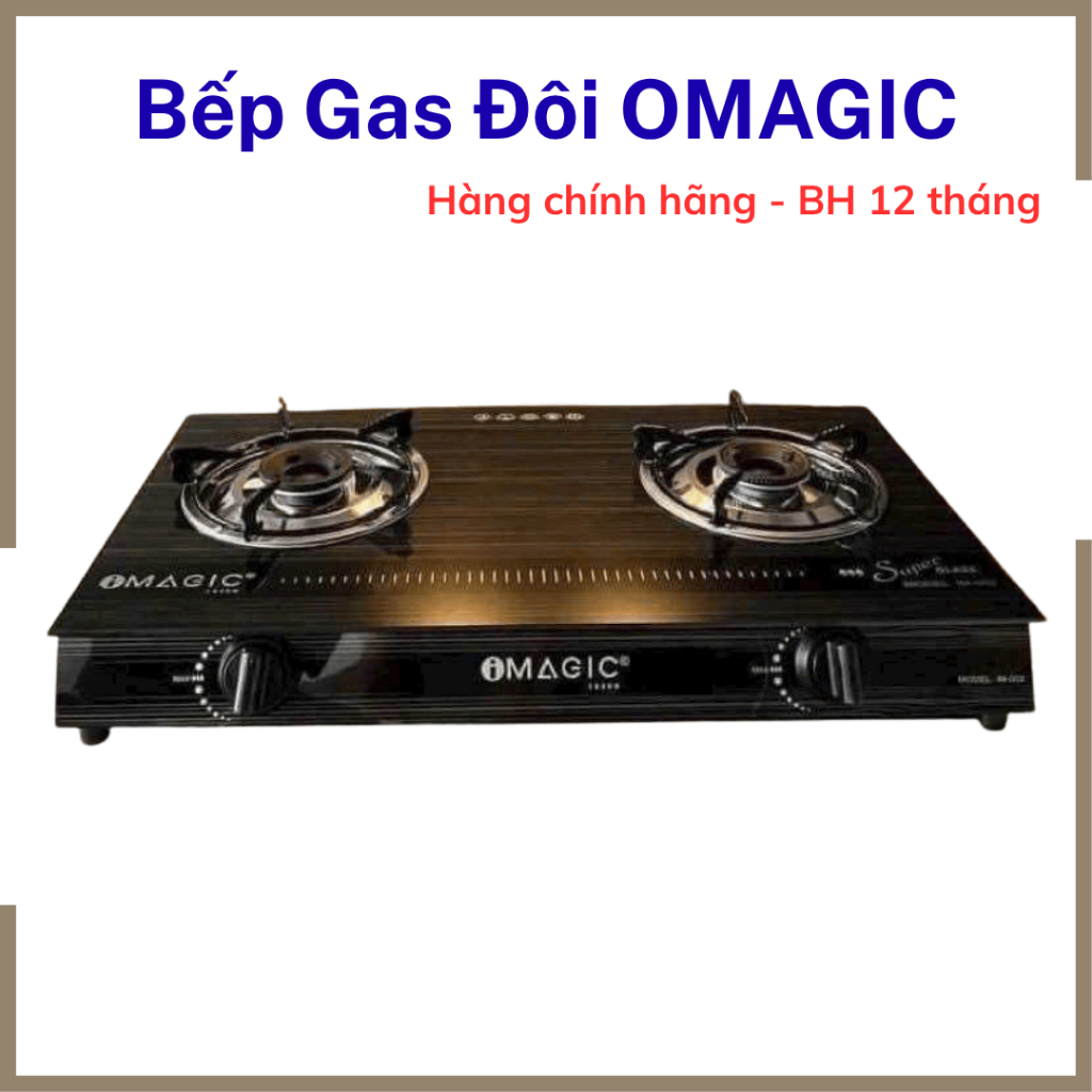 Bếp ga đôi OMAGIC , bếp ga đôi hàng cao cấp bảo hành 12 tháng