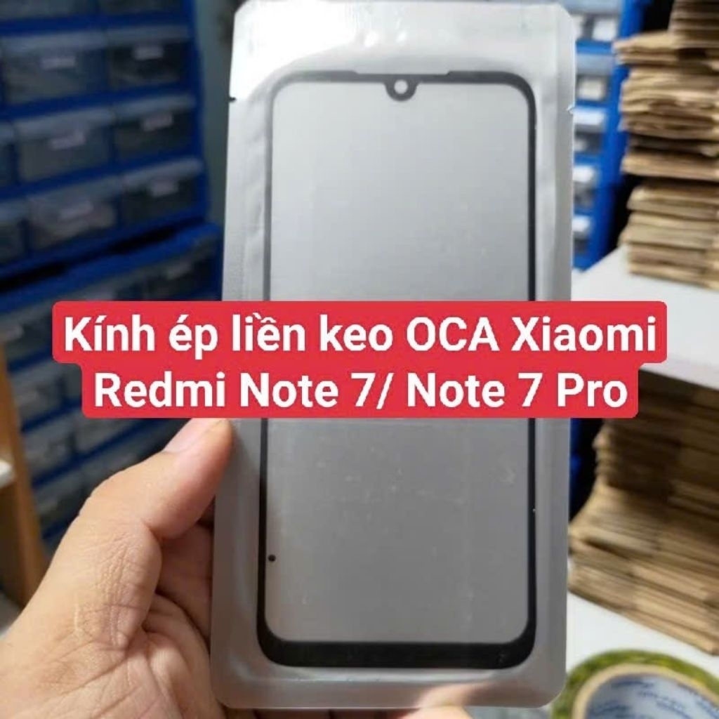 Kính ép liền keo OCA ch0 Redmi Note 7/ Note 7 Pro/Kính ép liền keo 0CA ch0 Redmi Note 7/ Note 7 Pro