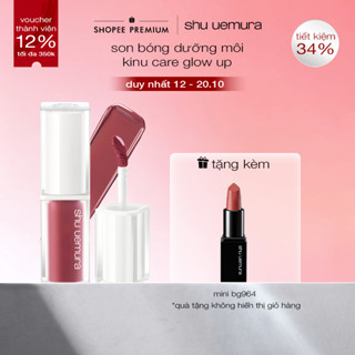 son bóng dưỡng môi shu uemura kinu care glow up