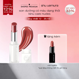 son dưỡng môi có màu dạng thỏi shu uemura kinu care nudes