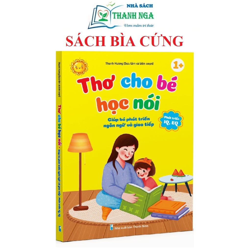Sách - Thơ Cho Bé Học Nói - Phát triển IQ, EQ (Bìa cứng)