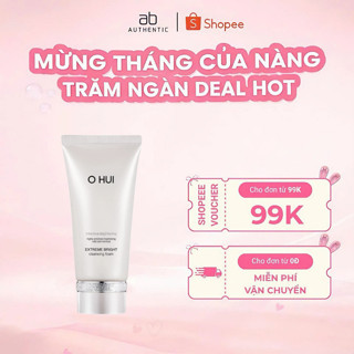Sữa rửa mặt OHUI trắng dưỡng trắng da, sạch sâu Extreme Bright cleansing foam - AB AUTHENTIC