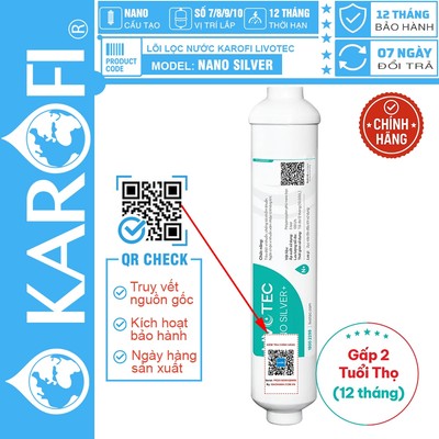 [CHÍNH HÃNG 100%] Lõi lọc nước Karofi Livotec Nano Silver, Có tem kiểm tra chính hãng, Tiêu diệt vi khuẩn,