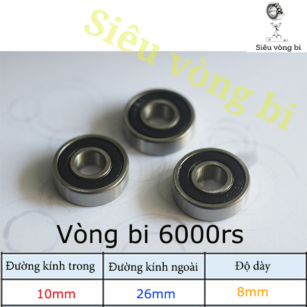 Vòng bi - Bạc đạn 6000RS - Tiêu chuẩn 10*26*8mm