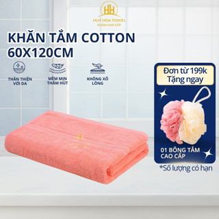 Khăn Tắm 60x120cm Huy Hoà 100% Cotton Cao Cấp Mềm Mịn Thấm Hút To Dày Không Phai Màu Dùng Cho Gia Đình Spa Khách Sạn