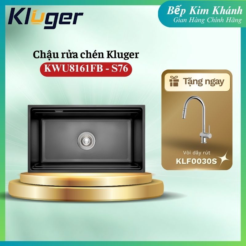 Chậu rửa chén Kluger KWU8161FB - S76 tặng vòi rửa