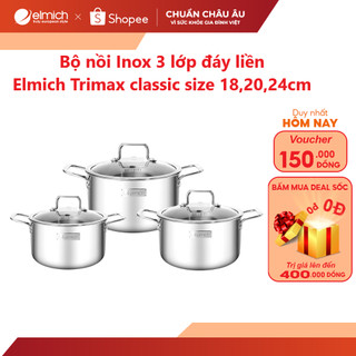   LIFEMCMBP4 -12% đơn 250K  Bộ nồi Inox 3 lớp đáy liền Elmich Trimax classic 2106OL size 18,20,24cm 