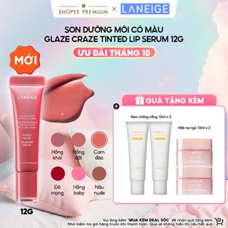 [HOT] Son Dưỡng Có Màu, Môi Căng Bóng Rạng Rỡ Laneige Glaze Craze Tinted Lip Serum 12G