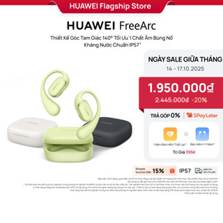 Tai Nghe HUAWEI FreeArc Thiết Kế Góc Tam Giác 140° Tối Ưu | Chất Âm Bùng Nổ | Kháng Nước Chuẩn IP57