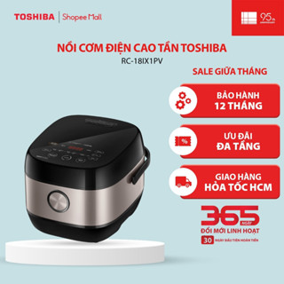 Nồi cơm điện cao tần Toshiba 1.8L/1L RC-18IX1PV/RC-10IX1PV - Hàng chính hãng |HỎA TỐC HCM|