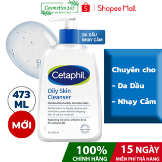 Sữa rửa mặt dịu lành cho da dầu nhạy cảm CETAPHIL OILY SKIN CLEANSER 473ML