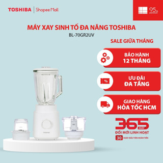 [Hỏa tốc HCM] Máy xay sinh tố đa năng Toshiba BL-70GR2UV - Bảo hành chính hãng 12 tháng