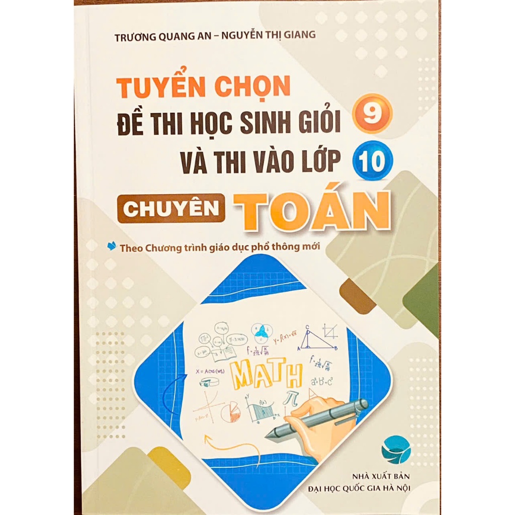 Sách - Tuyển chọn đề thi học sinh giỏi lớp 9 và đề thi vào 10 chuyên toán