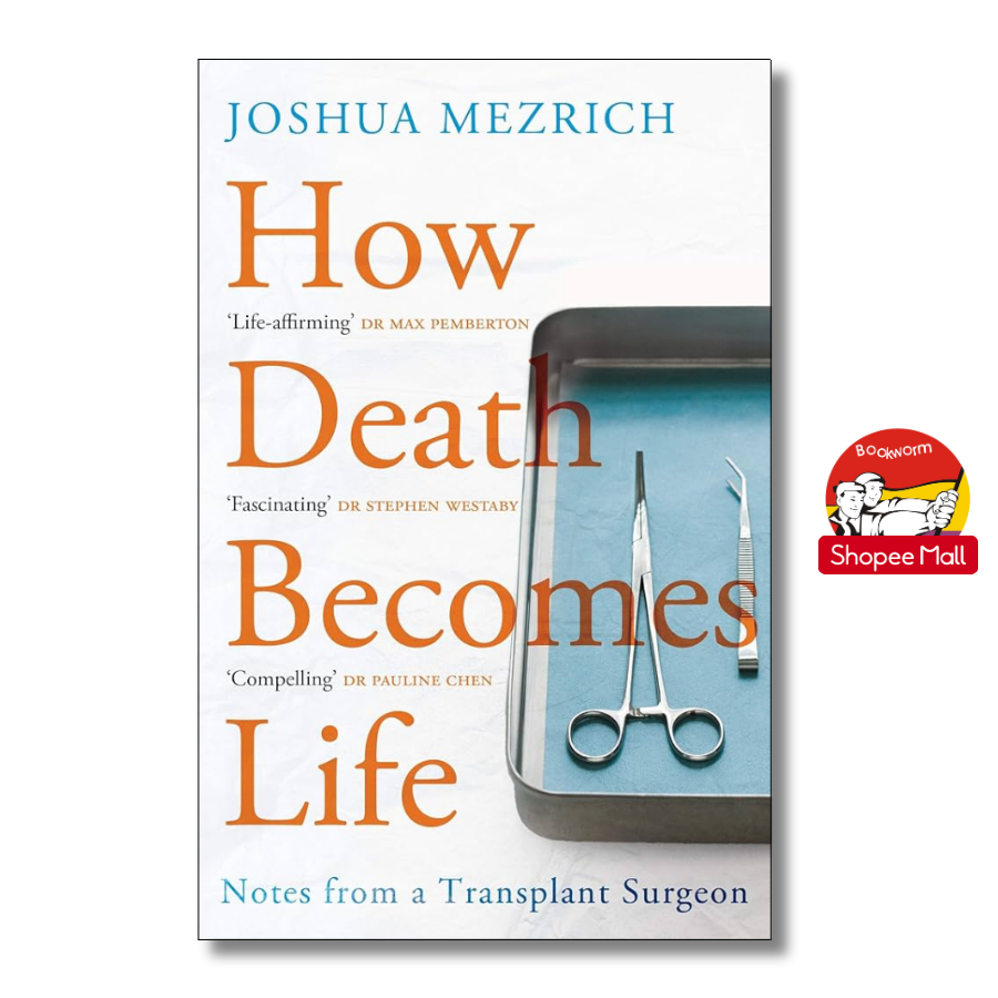 Sách - How Death Becomes Life: Notes from a Transplant Surgeon by Joshua Mezrich