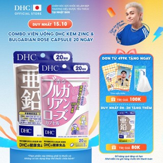 Combo Thực phẩm bảo vệ sức khoẻ DHC ZinC + Bulgarian Rose Capsule 20 ngày - Dạng viên uống hỗ trợ Kẽm + Dầu hoa hồng