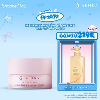 Kem đêm dưỡng trắng hồng - mờ thâm sạm Senka Aqua Bright Glow Gel Cream 50g - Gcode 70407