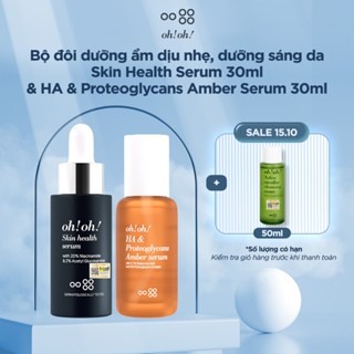 Bộ đôi phục hồi sức khỏe & cấp ẩm đa tầng oh!oh! Skin Health Serum 30ml & oh!oh! HA Amber Serum 30ml