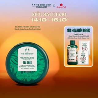 Tẩy Tế Bào Chết Da Đầu Tràm Trà Hair & Scalp Scrub Tea Tree 240ml The Body Shop