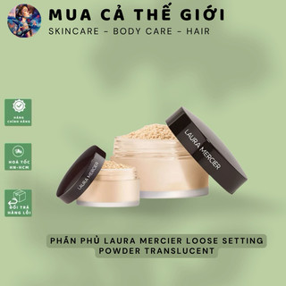  Phấn Phủ Laura Mercier Loose Setting Powder Translucent | Phấn phủ bột kiềm dầu siêu mịn 