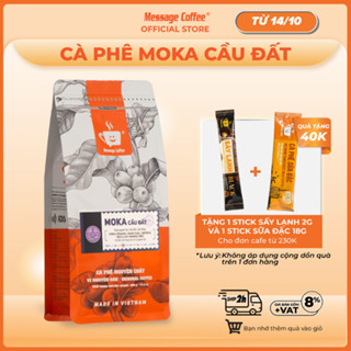 Cà phê nguyên chất MOKA Cầu Đất rang mộc thượng hạng, cà phê hạt cao cấp pha máy, pha coldbrew ngon từ Message Coffee