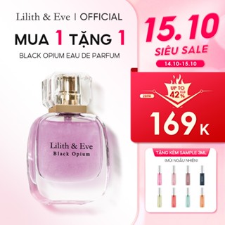 Nước Hoa Lilith and Eve Black Opium Eau de Perfum 30ml nước hoa nữ thơm lâu ngọt ngào body quyến rũ gợi cảm 5h