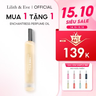 Tinh dầu nước hoa Lilith and Eve Enchantress Perfume Oil 10ml nữ lưu hương lâu dạng lăn mùi hương sang trọng dịu nhẹ và