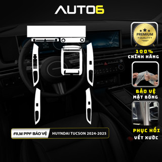  HYUNDAI TUCSON 2024-2025  new : Film PPF TPU cao cấp dán nội thất ô tô chống xước xoá mờ vết xước cũ ngăn chặn ố vàng 