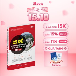 [ ĐGNL HCM 2025 ] - Sách dgnl 25 đề ôn thi đánh giá năng lực , ĐHQG TP.HCM - moonbook