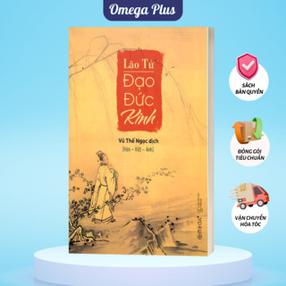  Sách Lão Tử Đạo Đức Kinh: Tinh Túy Của Triết Học Trung Hoa Cổ Đại  Vũ Thế Ngọc Dịch Tam Ngữ Hán -Việt -Anh   Omega Plus  