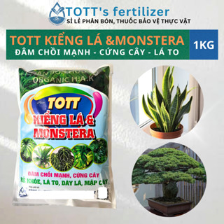  Phân bón cây kiểng dùng cho kiểng lá trong nhà và Monstera Gói 1kg TOTT's fertilizer 