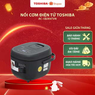 Nồi cơm điện tử Toshiba RC-18DR4TVN - Hàng chính hãng, bảo hành 12 tháng