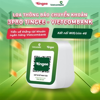 TINGEE 3PRO VIETCOMBANK - Loa thông báo chuyển khoản - Phần mềm quản lý - Tiền về trực tiếp Vietcombank