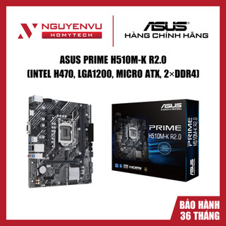 [FULL VAT] Mainboard ASUS PRIME H510M-K R2.0, Intel H470, LGA1200, micro-ATX, 2×DDR4 - Hàng chính hãng