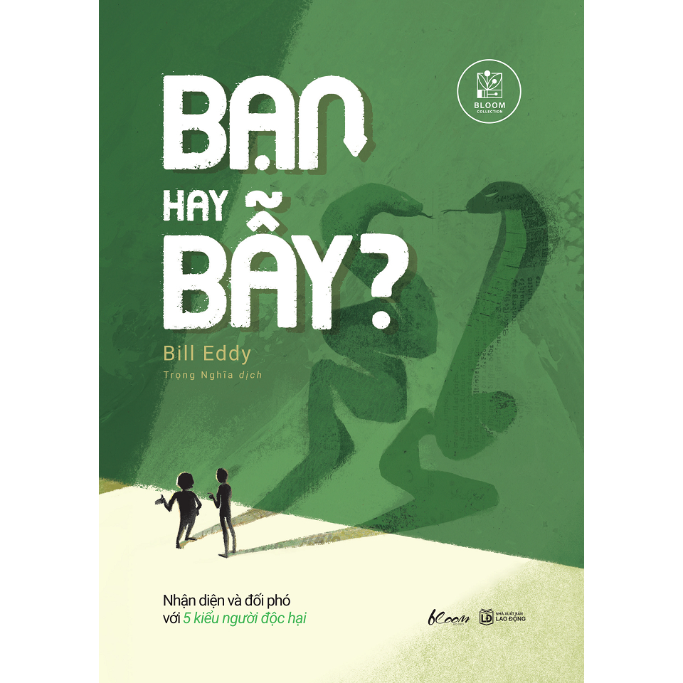 Sách - Bạn Hay Bẫy? Nhận Diện Và Đối Phó Với 5 Kiểu Người Độc Hại - SAZ