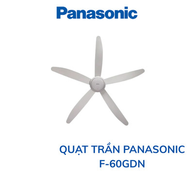 Quạt trần Panasonic 5 cánh F-60GDN màu trắng/ màu xám sáng - Bảo hành chính hãng tại nhà 12 tháng.