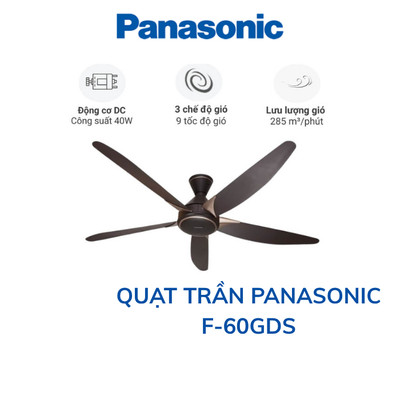 Quạt trần Panasonic 5 cánh F-60GDS- Bảo hành chính hãng tại nhà 24 tháng.