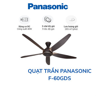 Quạt trần Panasonic 5 cánh F-60GDS- Bảo hành chính hãng