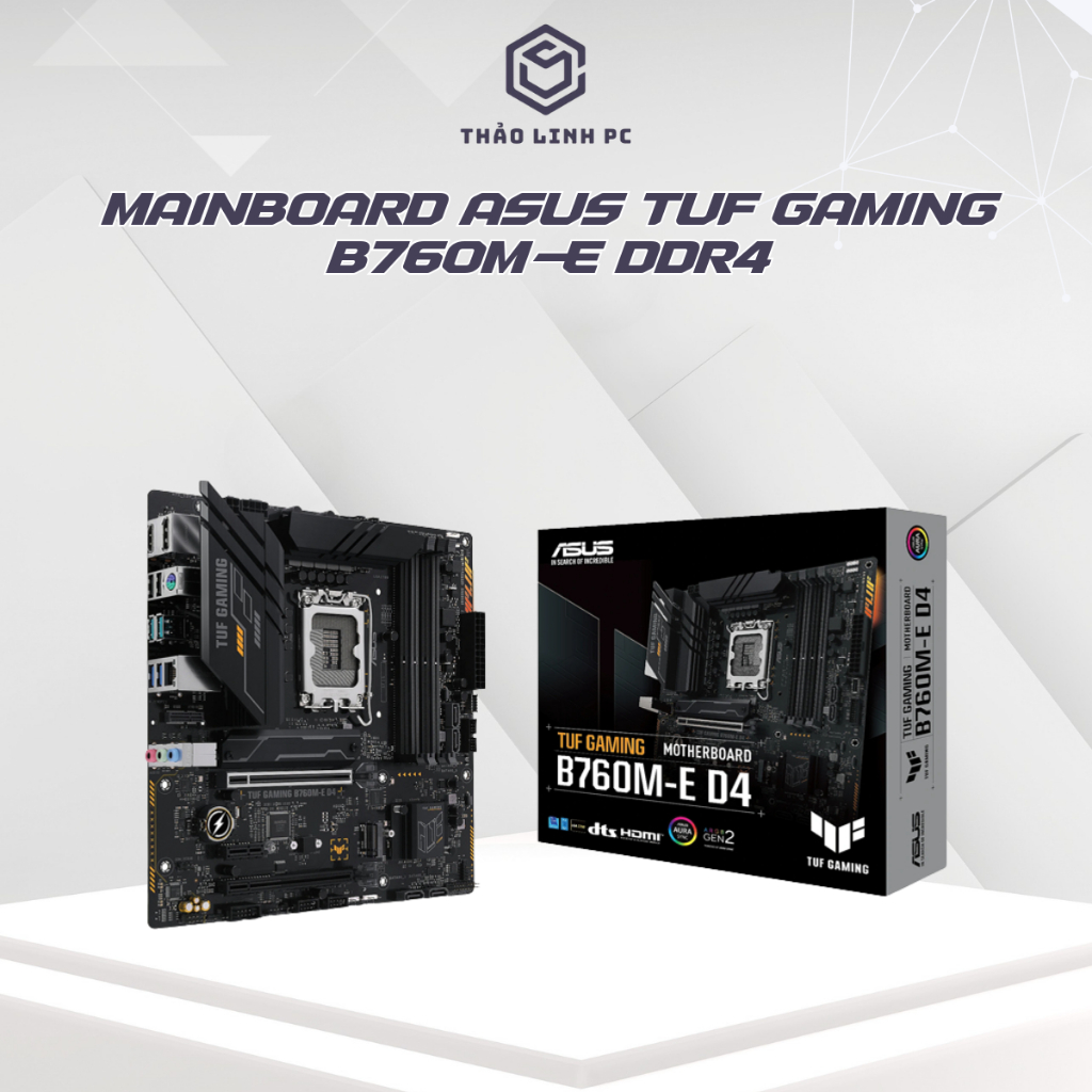 Mainboard ASUS TUF Gaming B760M-E DDR4 – New BH 3 Năm