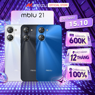 Điện Thoại Thông Minh Meizu Mblu 21 | Unisoc T606 | Màn Hình 6.79" | Pin 4900mAh | Loa Kép