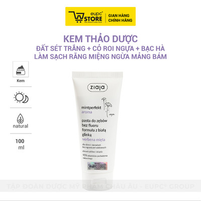 Kem Thảo Dược Đất Sét Trắng + Cỏ Roi Ngựa + Bạc Hà Ziaja 100ml Sạch Răng Miệng Ngừa Mảng Bám EUPC STORE